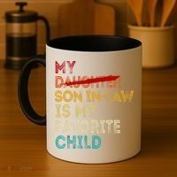 Funny My Son In Law Is My Favorite Child Replaced Daughter Coffee Mug thumb 4
