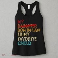 Funny My Son In Law Is My Favorite Child Replaced Daughter Women's Tank Top thumb 3