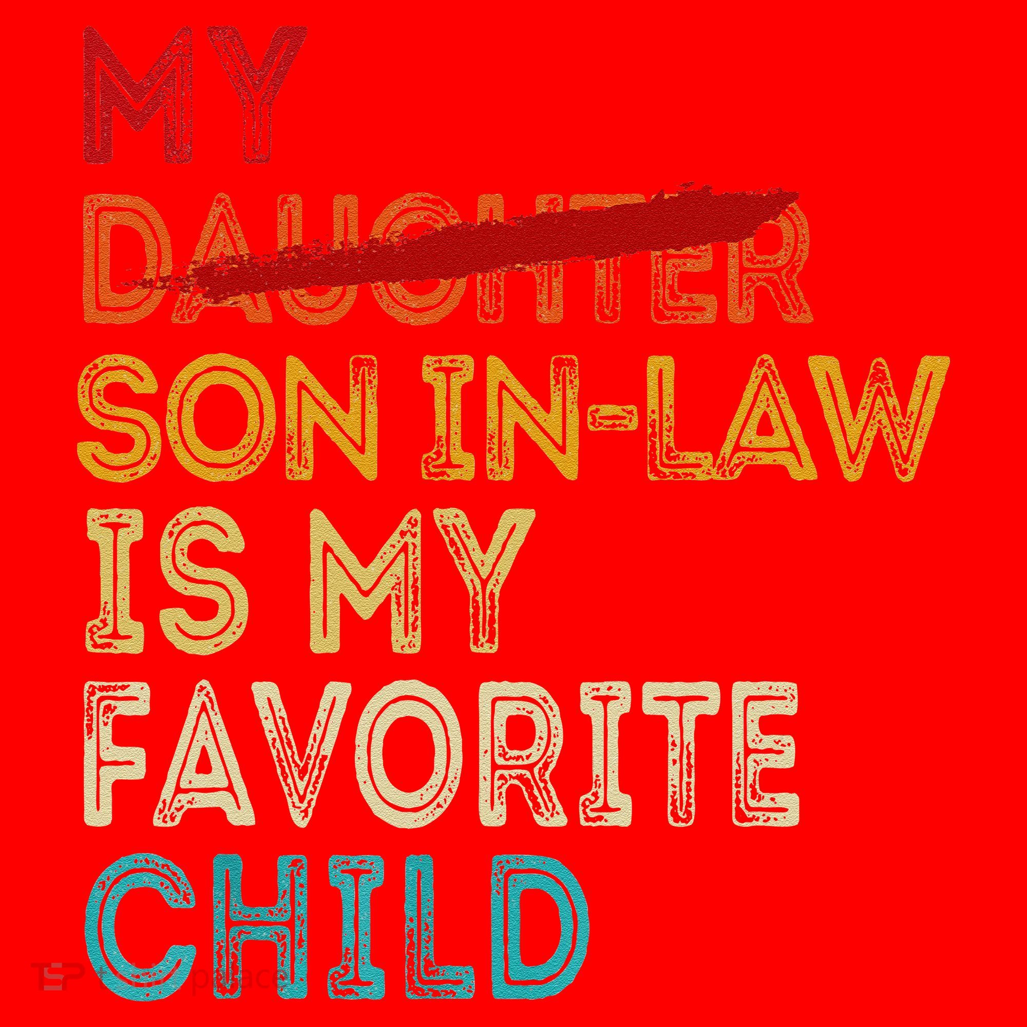 Funny My Son In Law Is My Favorite Child Replaced Daughter Santa Hat