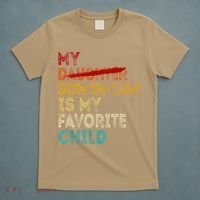 Funny My Son In Law Is My Favorite Child Replaced Daughter T-Shirt thumb 5
