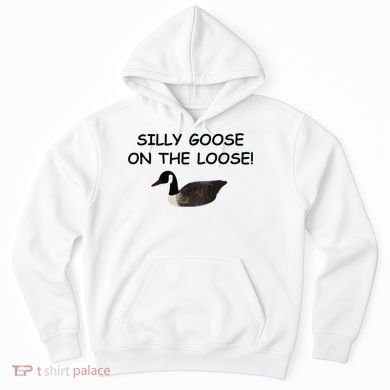 Funny Meme Silly Goose On The Loose Joke Hoodie