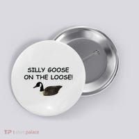Funny Meme Silly Goose On The Loose Joke Button thumb 0