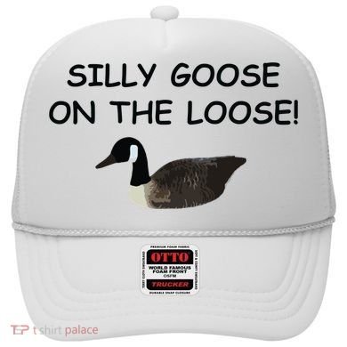 Funny Meme Silly Goose On The Loose Joke Hat