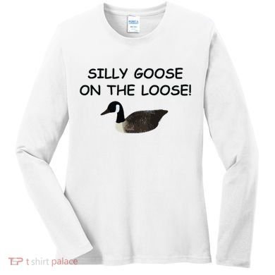 Funny Meme Silly Goose On The Loose Joke Women's Long Sleeve Shirt
