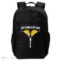 Funny Mexican Stop Staring At My Tacos Fiesta Cinco De Mayo Backpack thumb 0