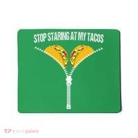 Funny Mexican Stop Staring At My Tacos Fiesta Cinco De Mayo Mousepad thumb 0