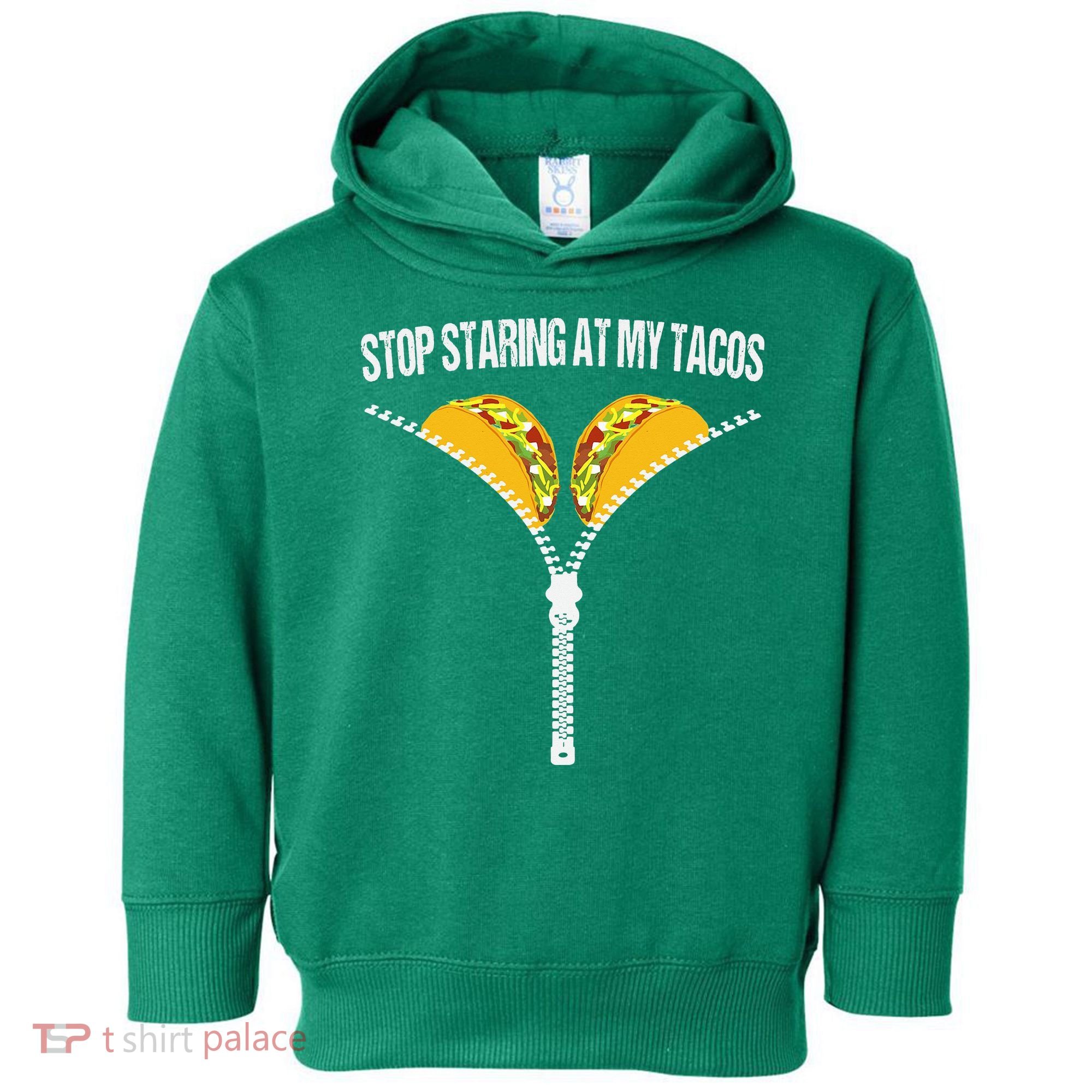 Funny Mexican Stop Staring At My Tacos Fiesta Cinco De Mayo Toddler Hoodie