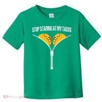 Funny Mexican Stop Staring At My Tacos Fiesta Cinco De Mayo Toddler T-Shirt thumb 0
