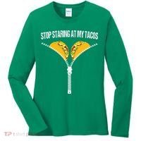 Funny Mexican Stop Staring At My Tacos Fiesta Cinco De Mayo Women's Long Sleeve Shirt thumb 0