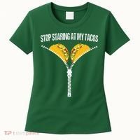 Funny Mexican Stop Staring At My Tacos Fiesta Cinco De Mayo Women's T-Shirt thumb 0