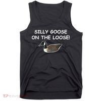 Funny Meme Silly Goose On The Loose Joke Tank Top thumb 0