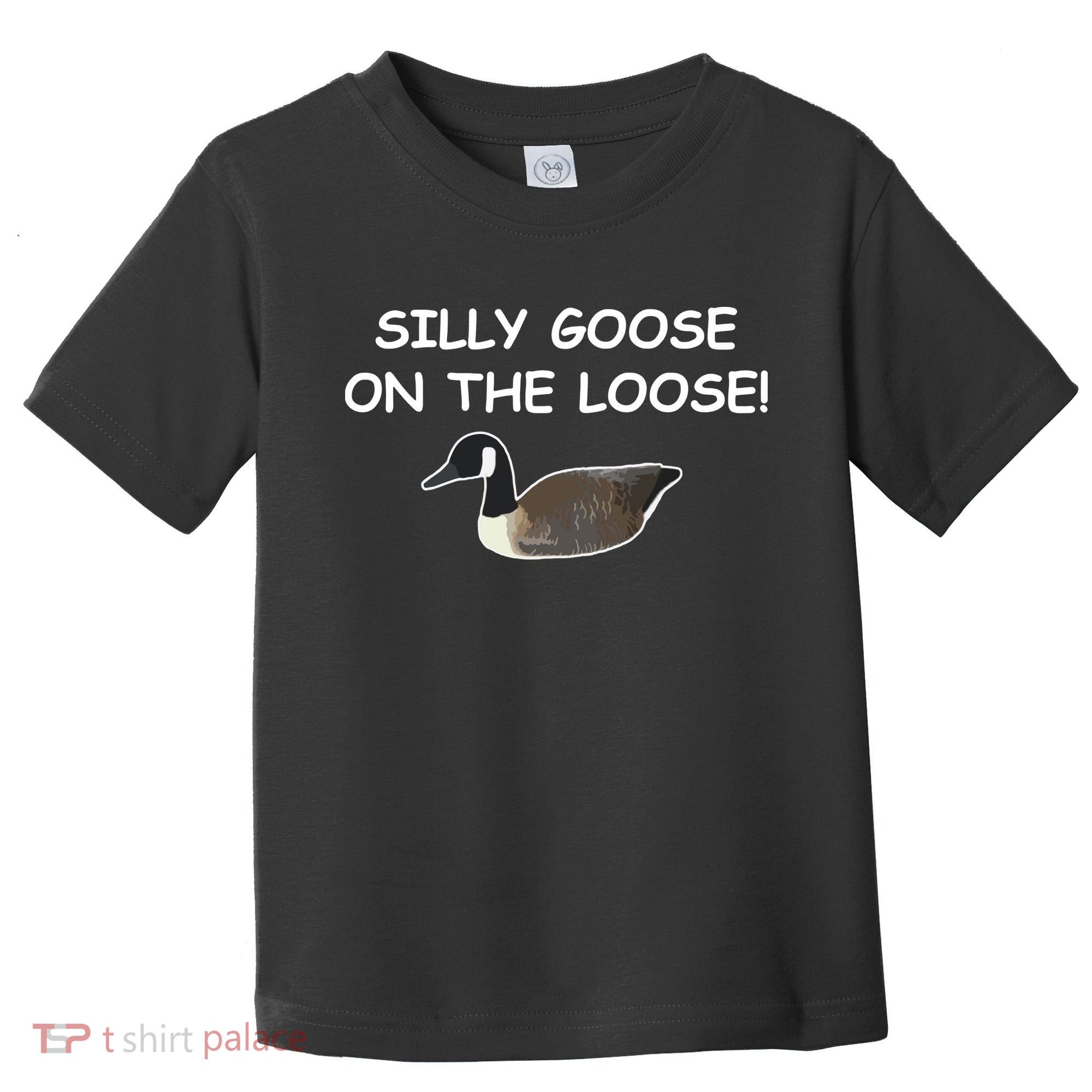 Funny Meme Silly Goose On The Loose Joke Toddler T-Shirt