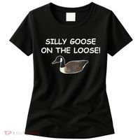 Funny Meme Silly Goose On The Loose Joke Women's T-Shirt thumb 0
