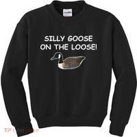 Funny Meme Silly Goose On The Loose Joke Kids Sweatshirt thumb 0