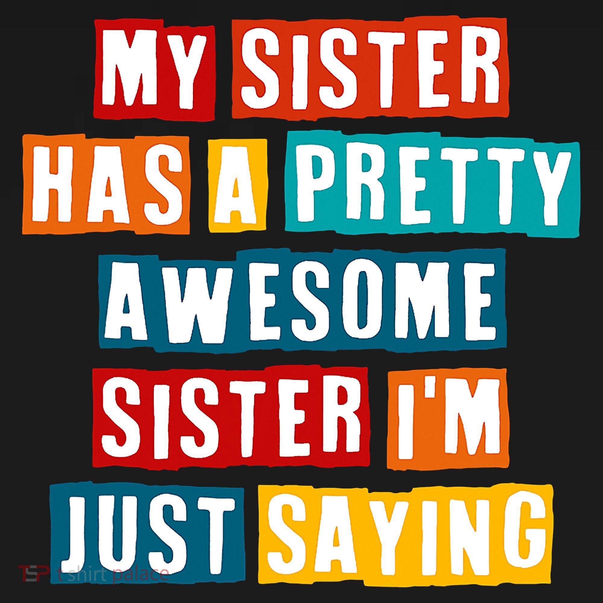 Funny My Sister Has A Pretty Awesome Sister Im Just Saying Women's Hoodie