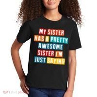 Funny My Sister Has A Pretty Awesome Sister Im Just Saying Kids T-Shirt thumb 2