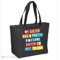 Funny My Sister Has A Pretty Awesome Sister Im Just Saying Tote Bag thumb 2