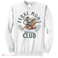 Feral Moms Social Club Trendy Mom Apparel Sweatshirt thumb 0
