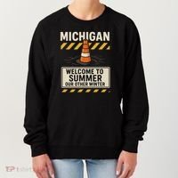 Funny Michigan Summer Our Other Winter Construction Season Women's Sweatshirt thumb 0