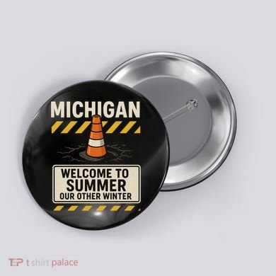 Funny Michigan Summer Our Other Winter Construction Season Button