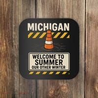 Funny Michigan Summer Our Other Winter Construction Season Coaster thumb 0