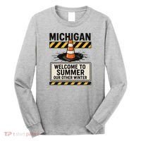 Funny Michigan Summer Our Other Winter Construction Season Long Sleeve Shirt thumb 0