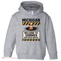 Funny Michigan Summer Our Other Winter Construction Season Toddler Hoodie thumb 0
