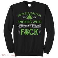 Funny Marijuana Smoking Weed Weekend Forecast Stoner Gift Sweatshirt thumb 0