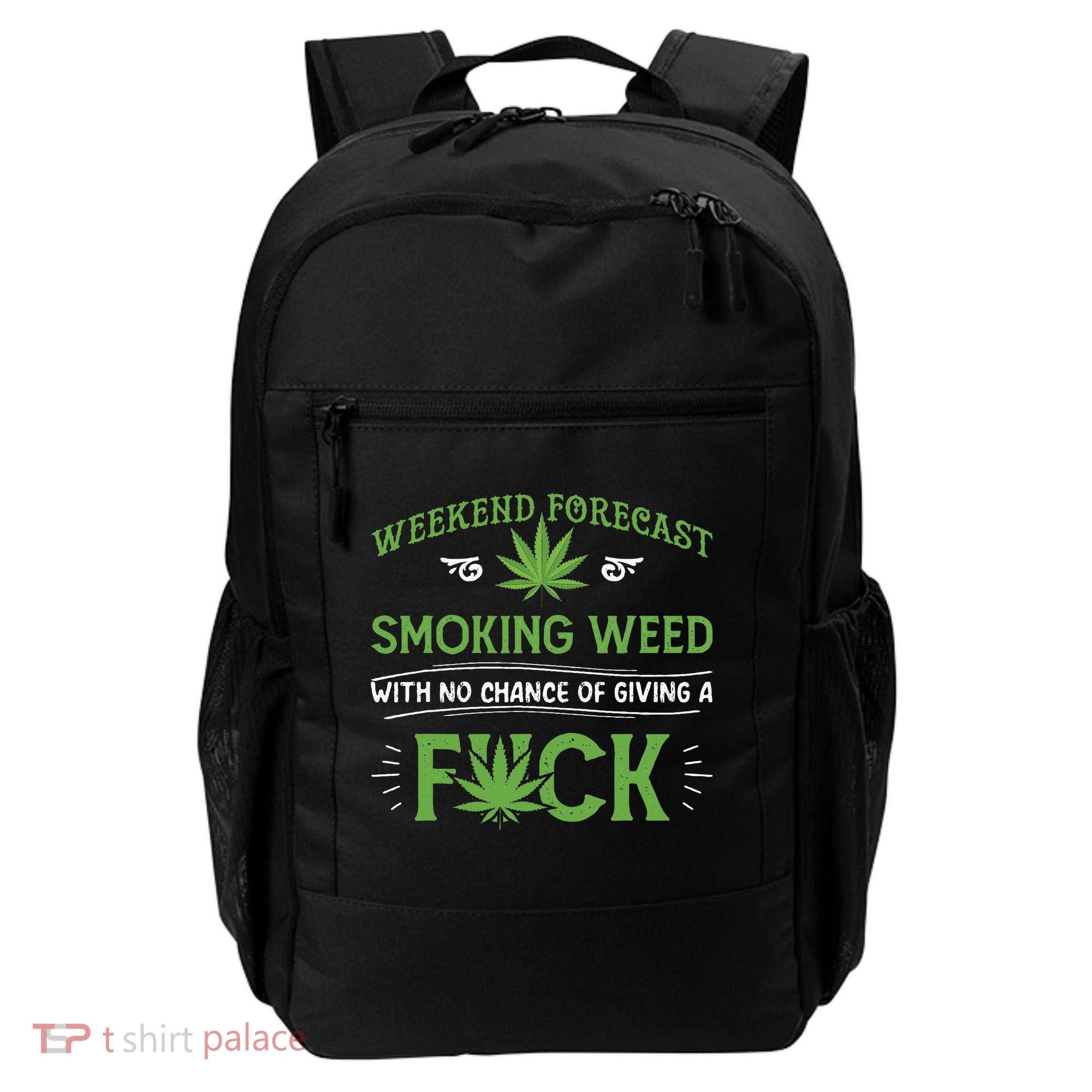 Funny Marijuana Smoking Weed Weekend Forecast Stoner Gift Backpack