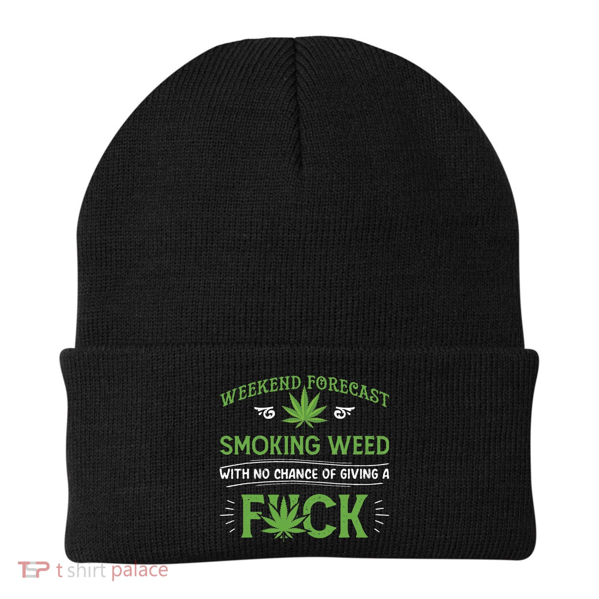 Funny Marijuana Smoking Weed Weekend Forecast Stoner Gift Beanie