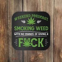 Funny Marijuana Smoking Weed Weekend Forecast Stoner Gift Coaster thumb 0