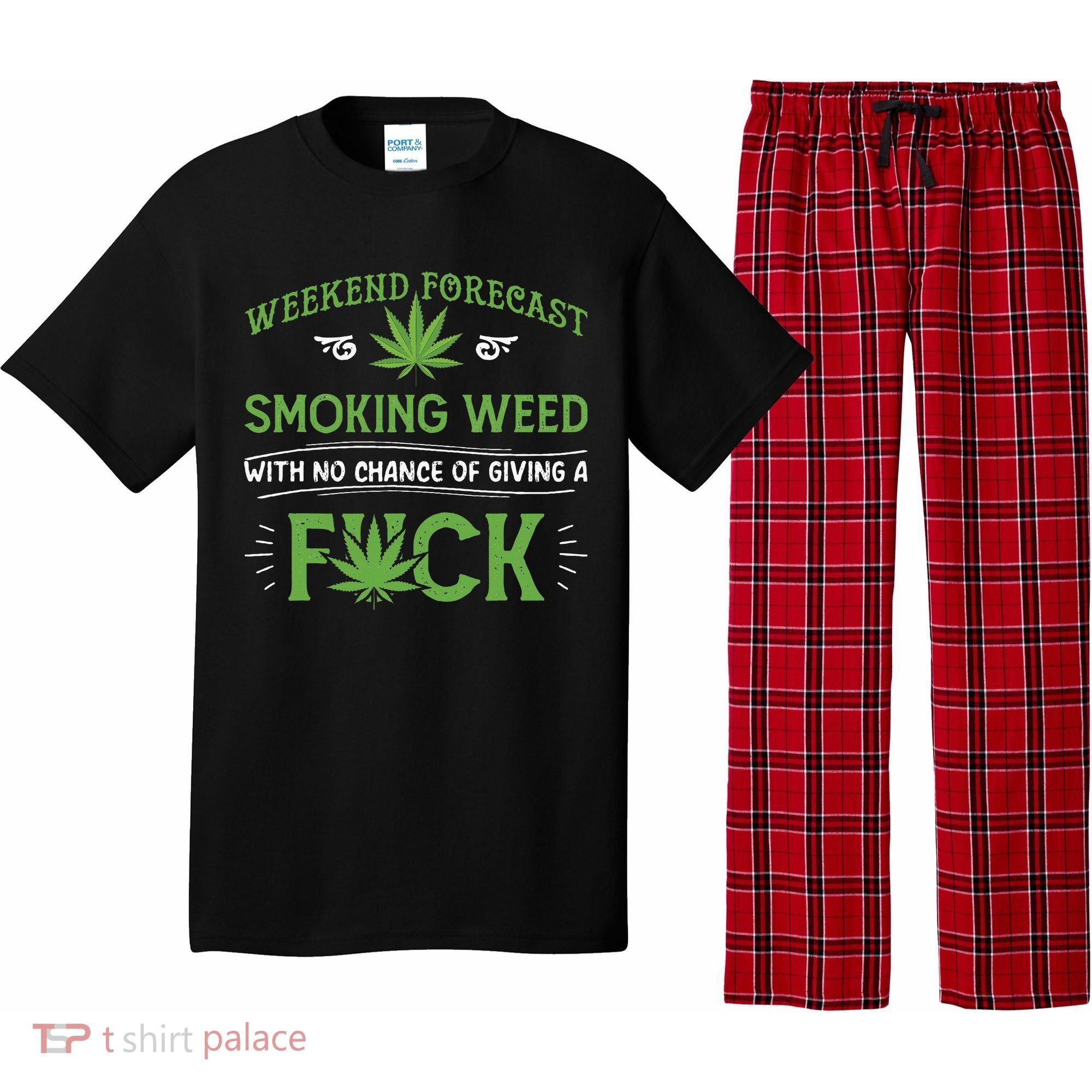 Funny Marijuana Smoking Weed Weekend Forecast Stoner Gift Pajama Set