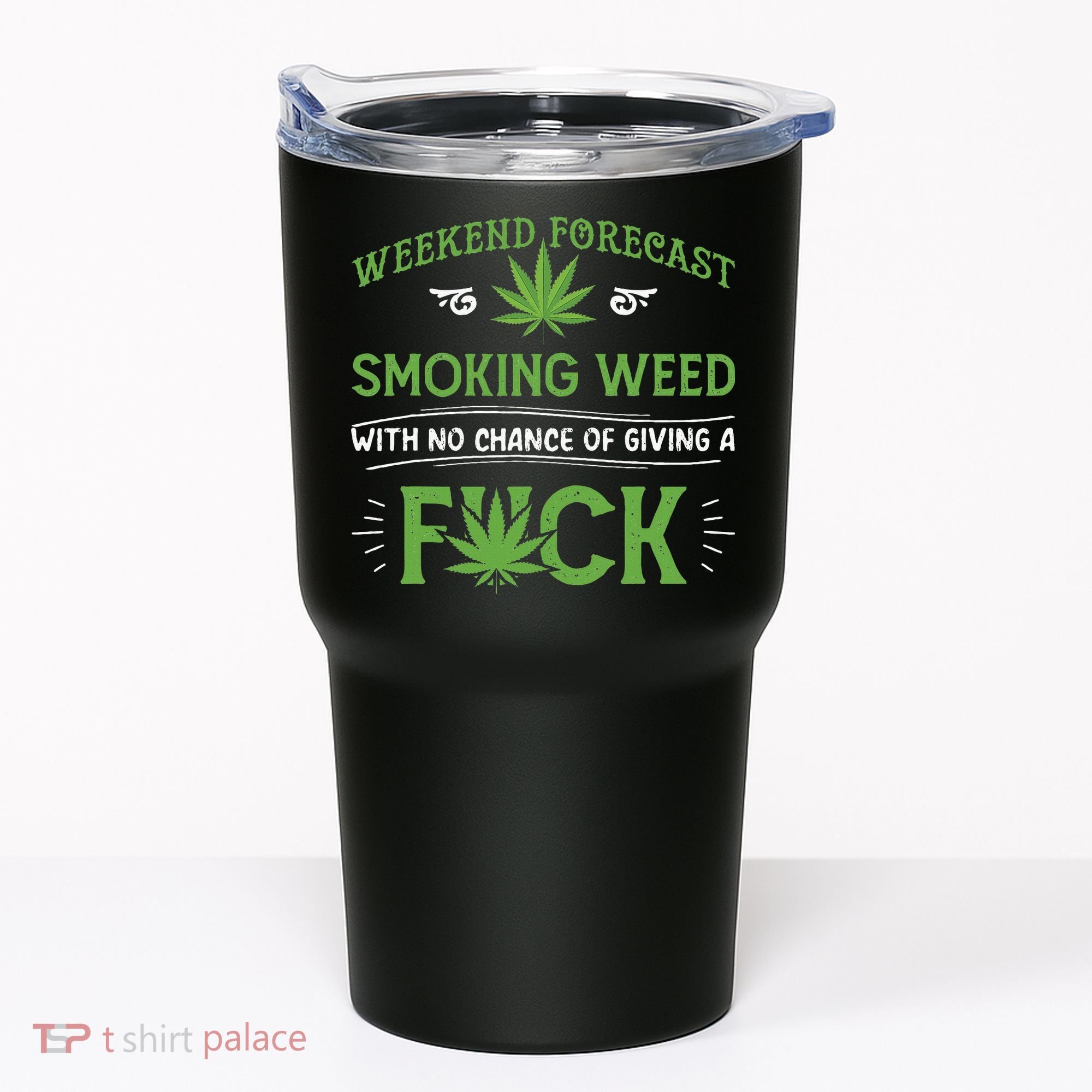 Funny Marijuana Smoking Weed Weekend Forecast Stoner Gift Tumbler