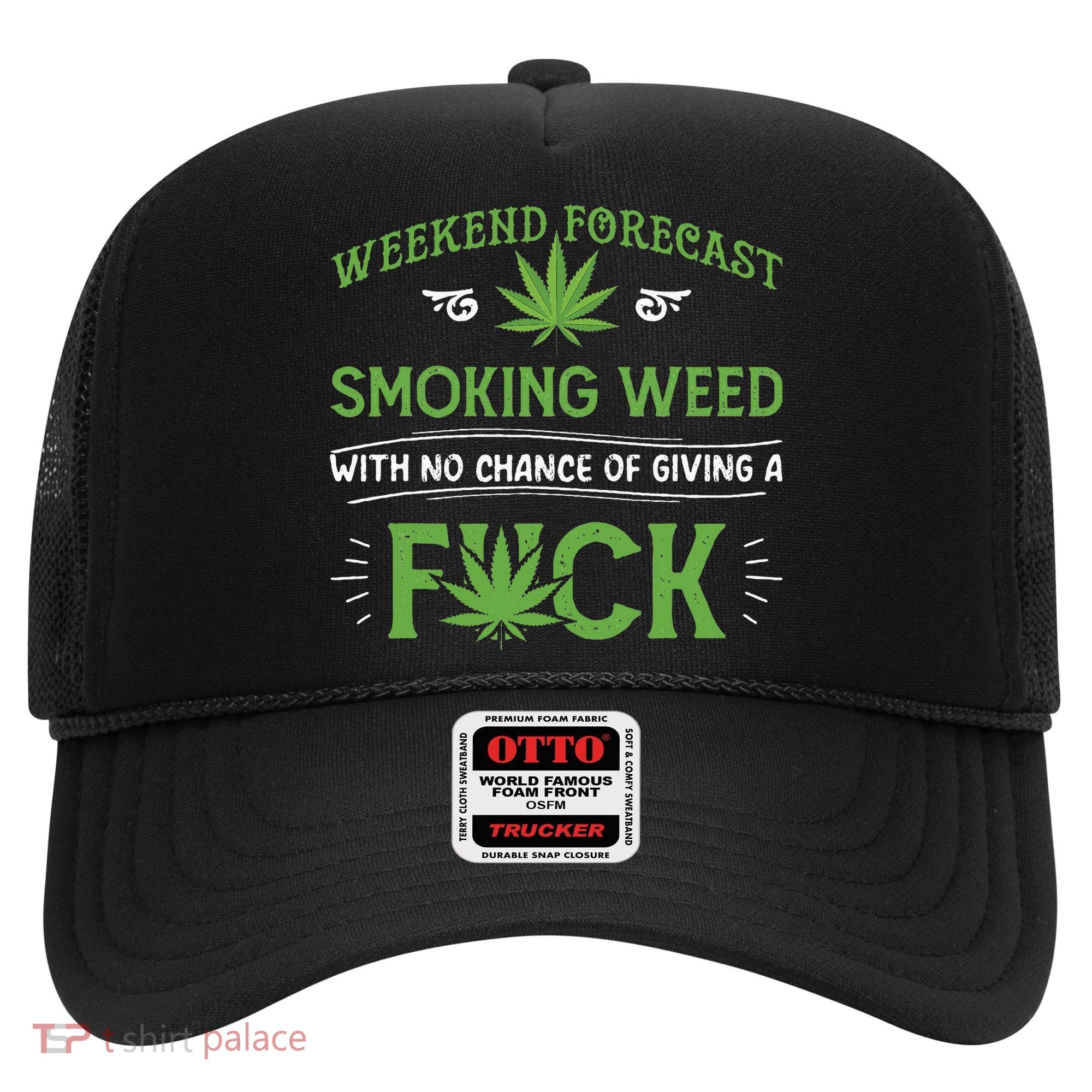 Funny Marijuana Smoking Weed Weekend Forecast Stoner Gift Hat