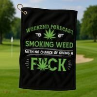 Funny Marijuana Smoking Weed Weekend Forecast Stoner Gift Golf Towel thumb 1