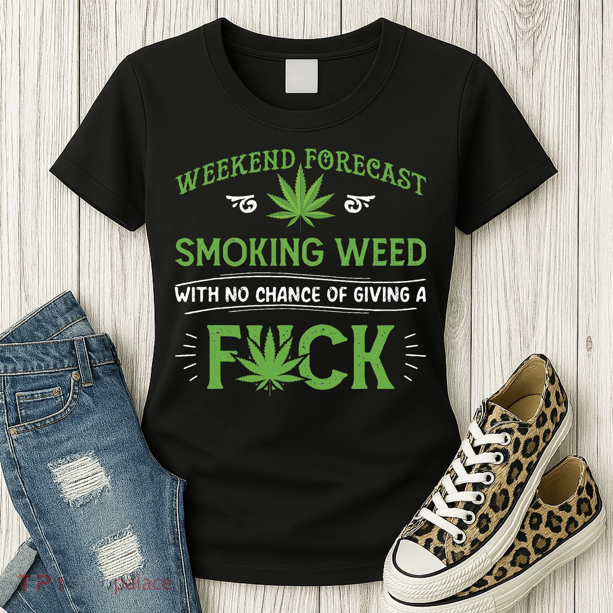 Funny Marijuana Smoking Weed Weekend Forecast Stoner Gift Women's T-Shirt