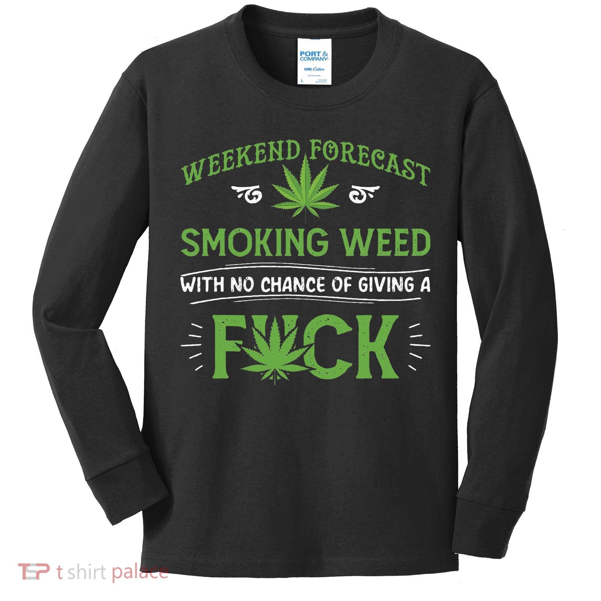 Funny Marijuana Smoking Weed Weekend Forecast Stoner Gift Kids Long Sleeve Shirt