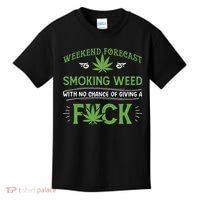 Funny Marijuana Smoking Weed Weekend Forecast Stoner Gift Kids T-Shirt thumb 0