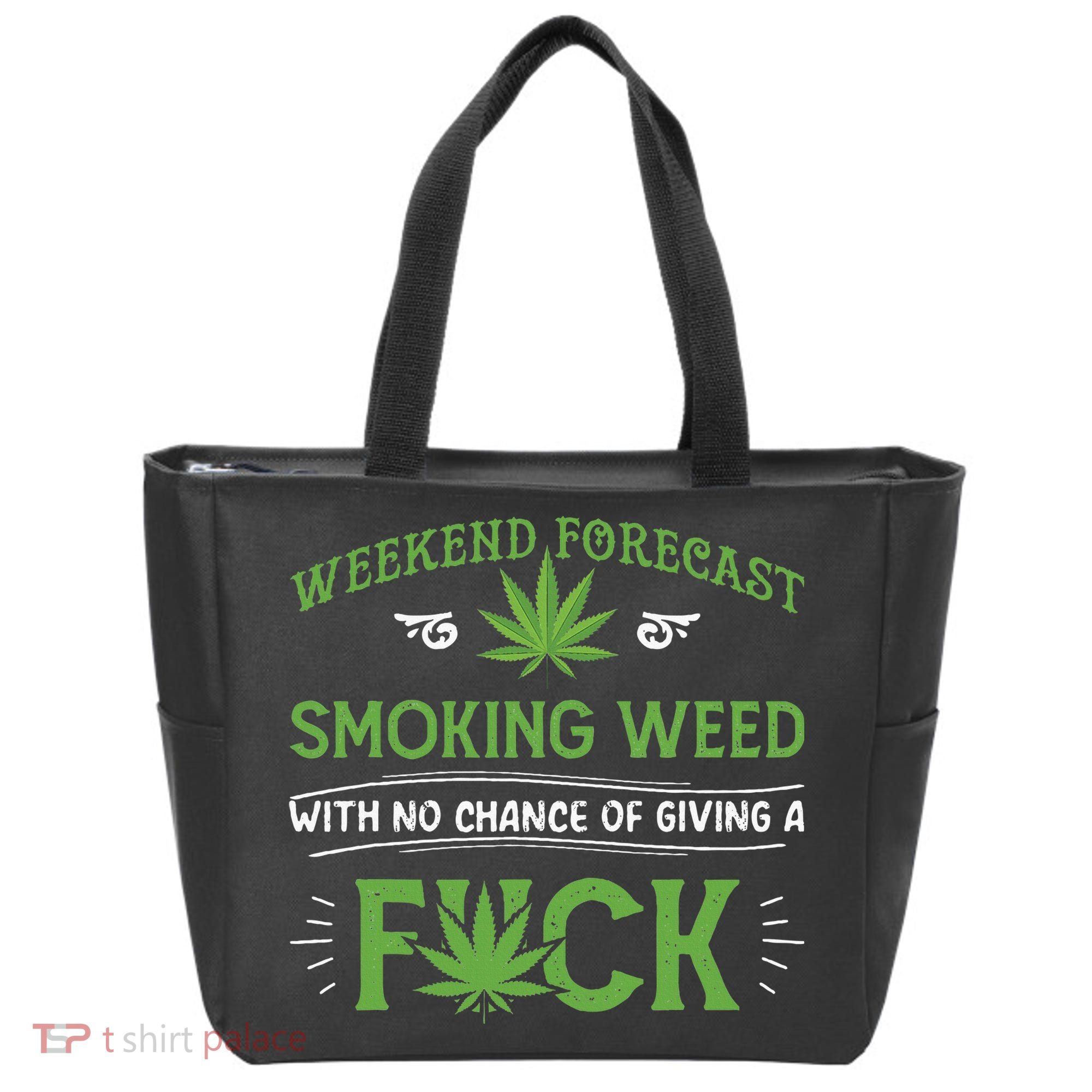 Funny Marijuana Smoking Weed Weekend Forecast Stoner Gift Tote Bag