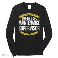 Funny Maintenance Supervisor S Gift Appreciation Long Sleeve Shirt thumb 0
