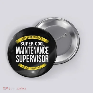 Funny Maintenance Supervisor S Gift Appreciation Button
