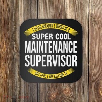 Funny Maintenance Supervisor S Gift Appreciation Coaster