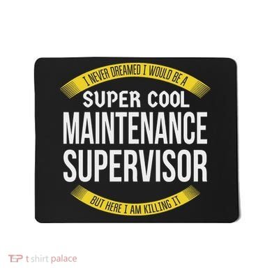 Funny Maintenance Supervisor S Gift Appreciation Mousepad