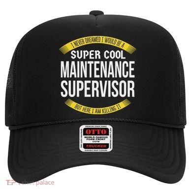 Funny Maintenance Supervisor S Gift Appreciation Hat