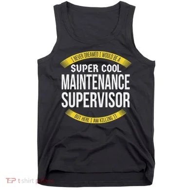 Funny Maintenance Supervisor S Gift Appreciation Tank Top