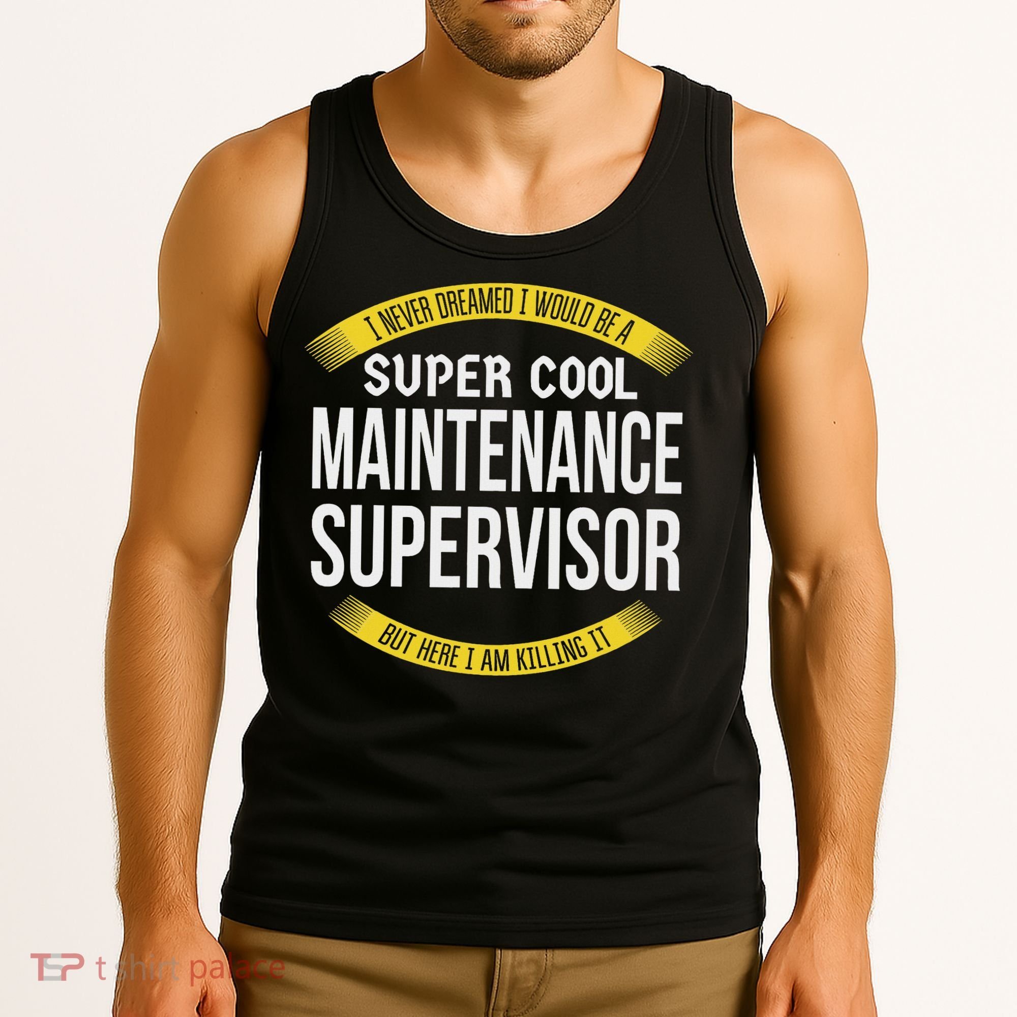 Funny Maintenance Supervisor S Gift Appreciation Tank Top