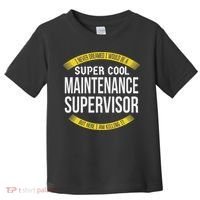 Funny Maintenance Supervisor S Gift Appreciation Toddler T-Shirt thumb 0