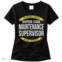 Funny Maintenance Supervisor S Gift Appreciation Women's T-Shirt thumb 0
