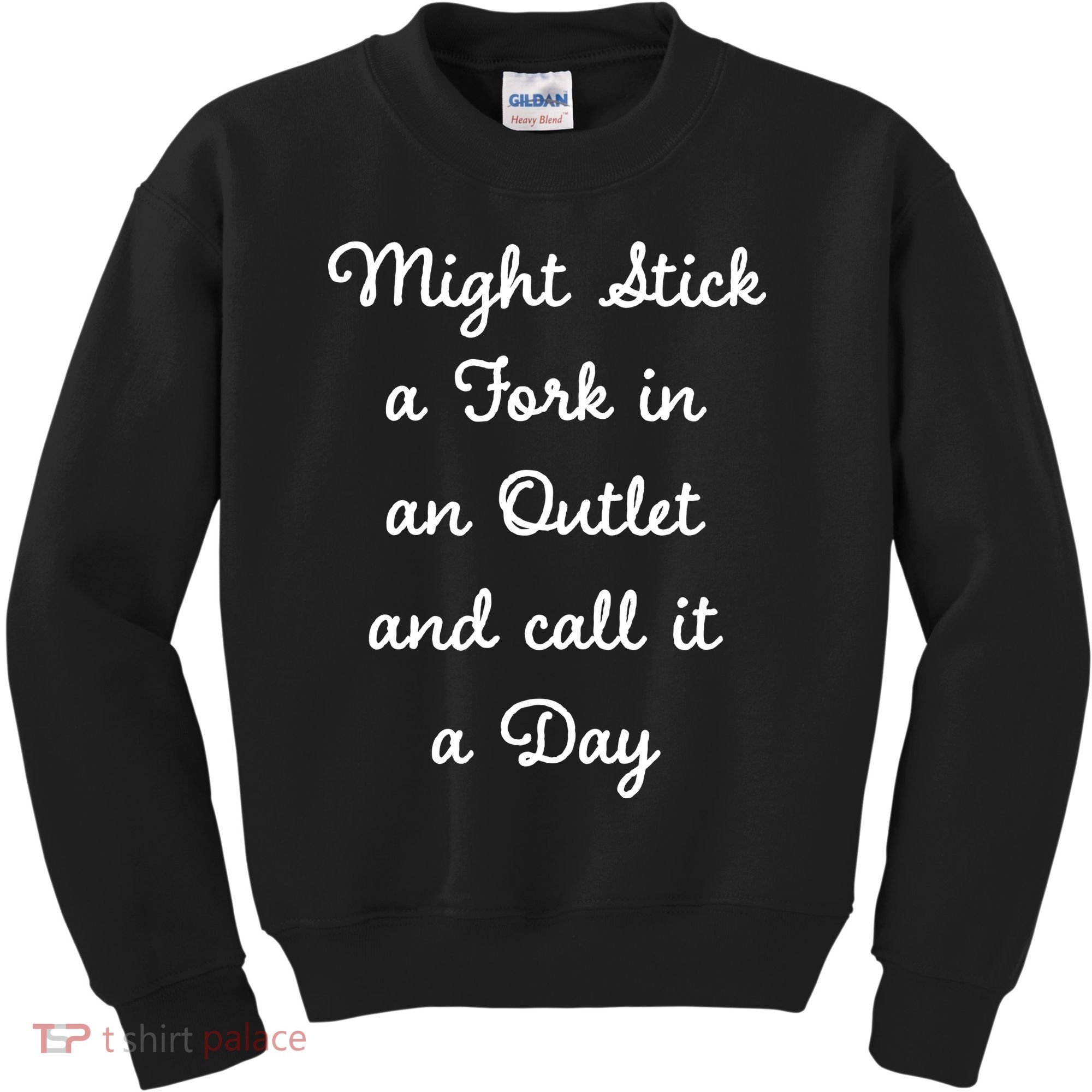 Funny Might Stick A Fork In An Outlet And Call It A Day Sarcastic Kids Sweatshirt