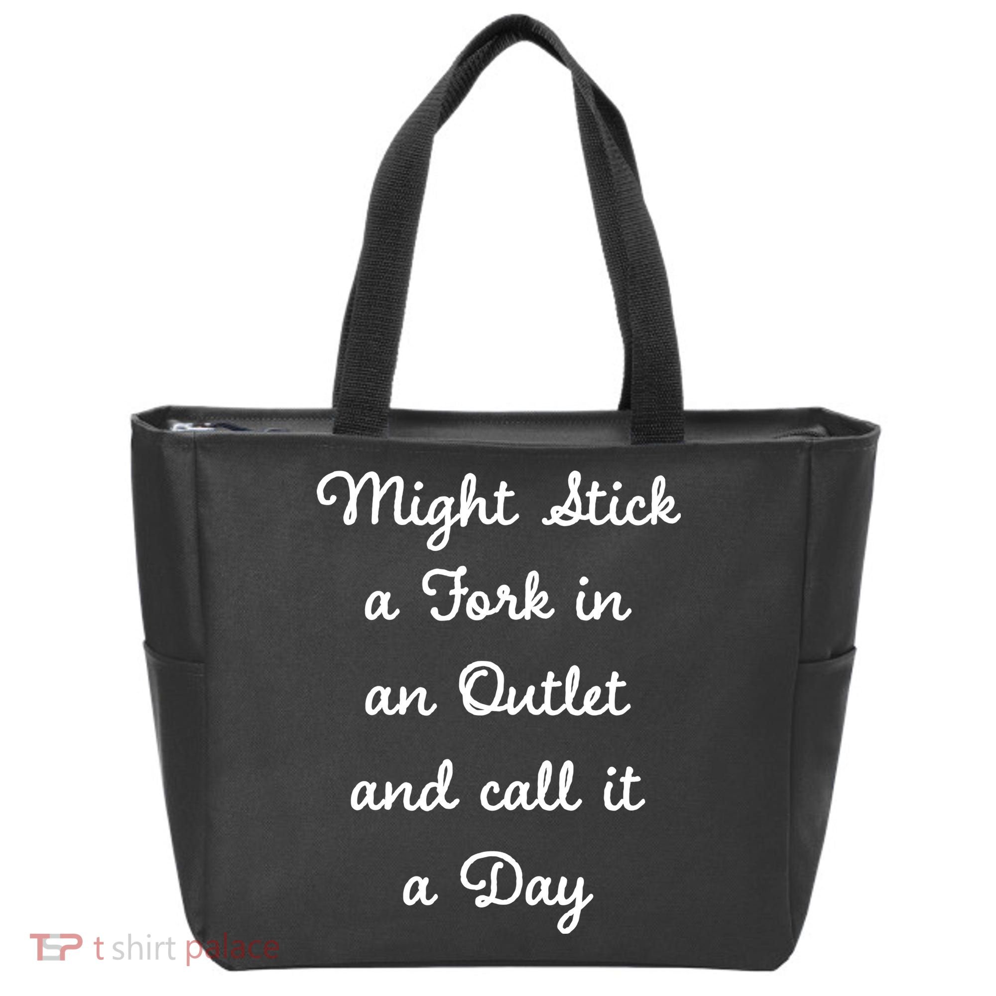Funny Might Stick A Fork In An Outlet And Call It A Day Sarcastic Tote Bag